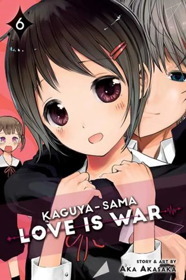 Kaguya-sama: Love Is War, Vol. 6 by Aka Akasaka cover