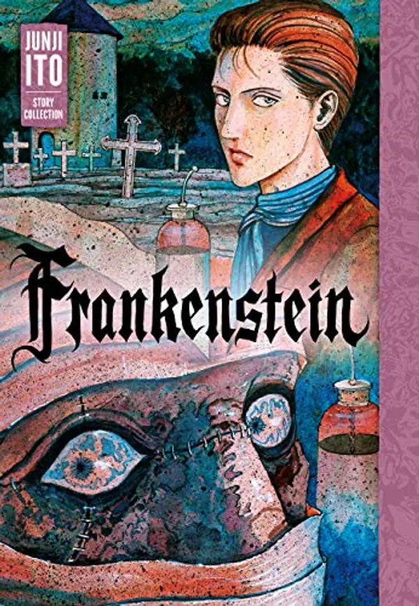 Frankenstein: Junji Ito Story Collection by Junji Ito cover