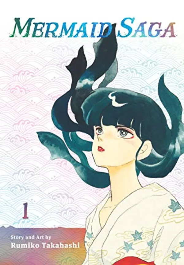 Mermaid Saga Collector’s Edition, Vol. 1 by Rumiko Takahashi cover