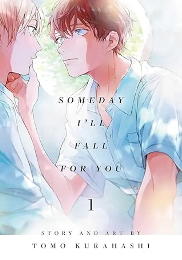 Someday I’ll Fall for You, Vol. 1 by Tomo Kurahashi cover