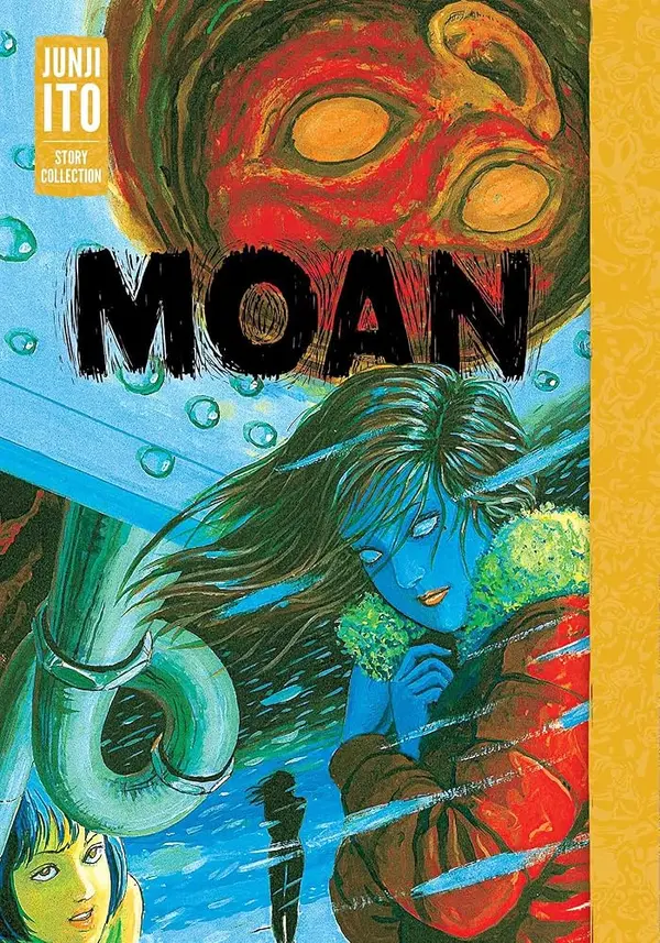 Moan: Junji Ito Story Collection by Junji Ito cover