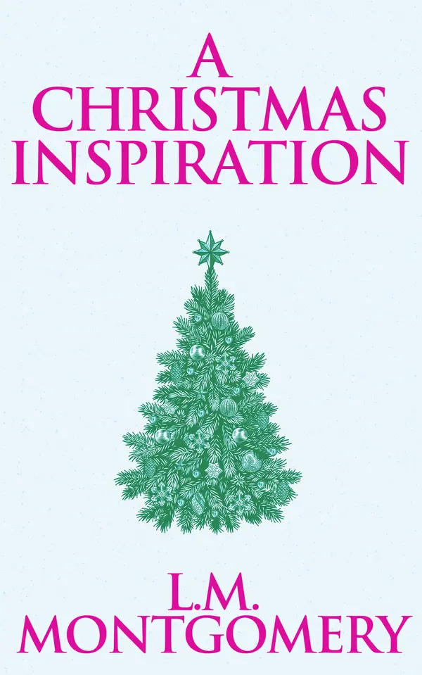 A Christmas Inspiration by L. M. Montgomery cover