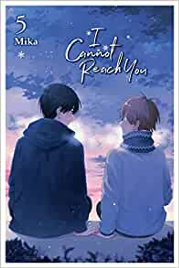 I Cannot Reach You, Vol. 5 (I Cannot Reach You, 5) by Mika cover