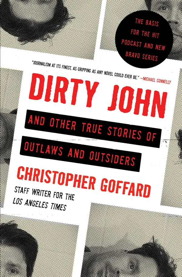Dirty John and Other True Stories of Outlaws and Outsiders by Christopher Goffard cover