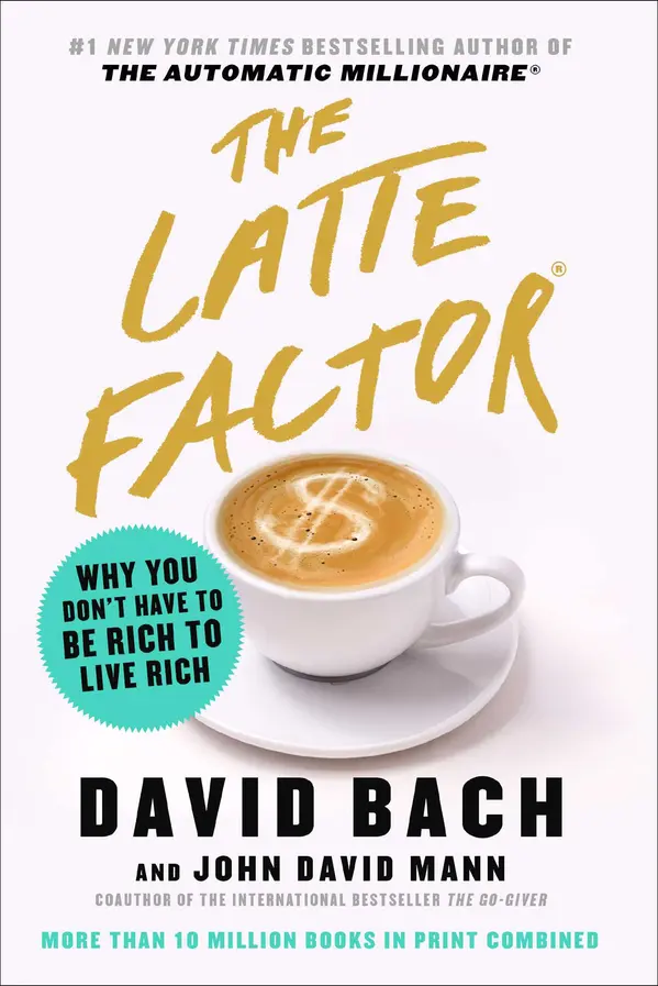 The Latte Factor by David Bach, John David Mann cover