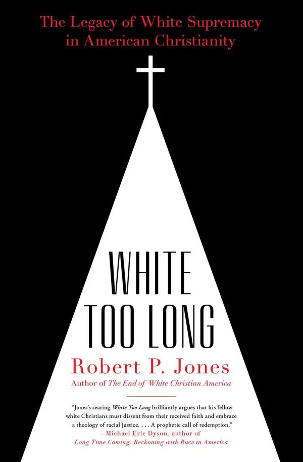 White Too Long by Robert P. Jones cover