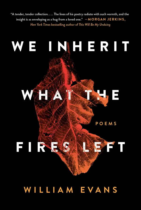 We Inherit What the Fires Left by William Evans cover