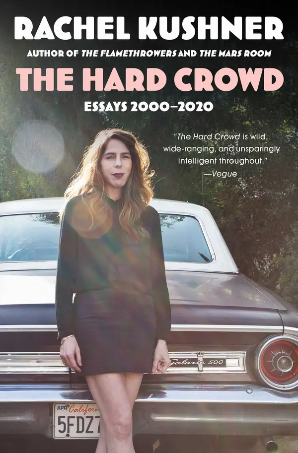 The Hard Crowd by Rachel Kushner cover