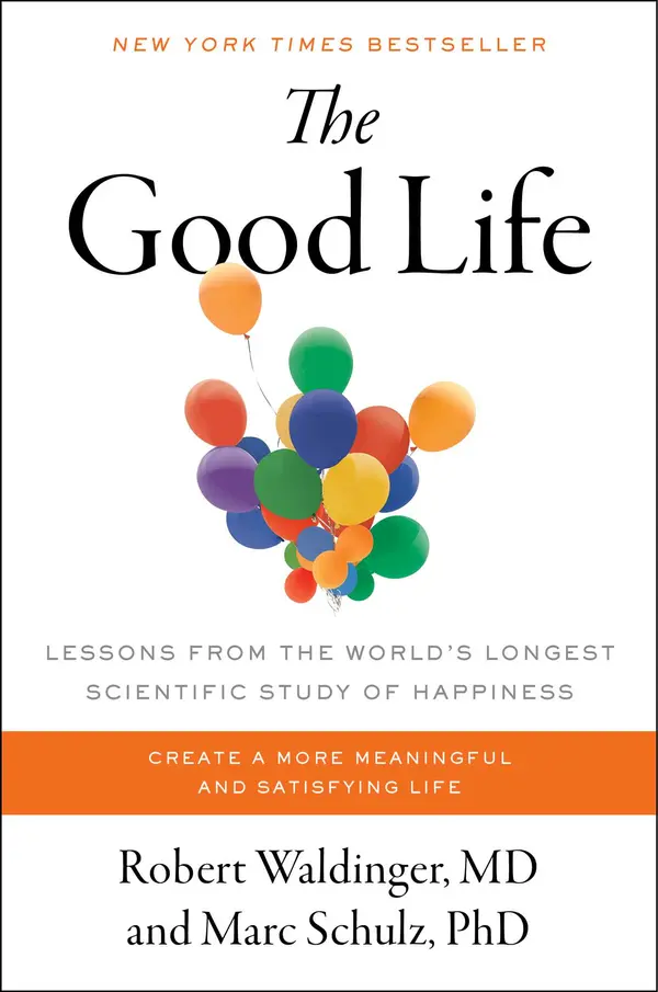 The Good Life by Robert Waldinger, Marc Schulz cover