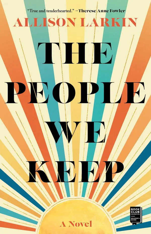 The People We Keep by Allison Larkin cover