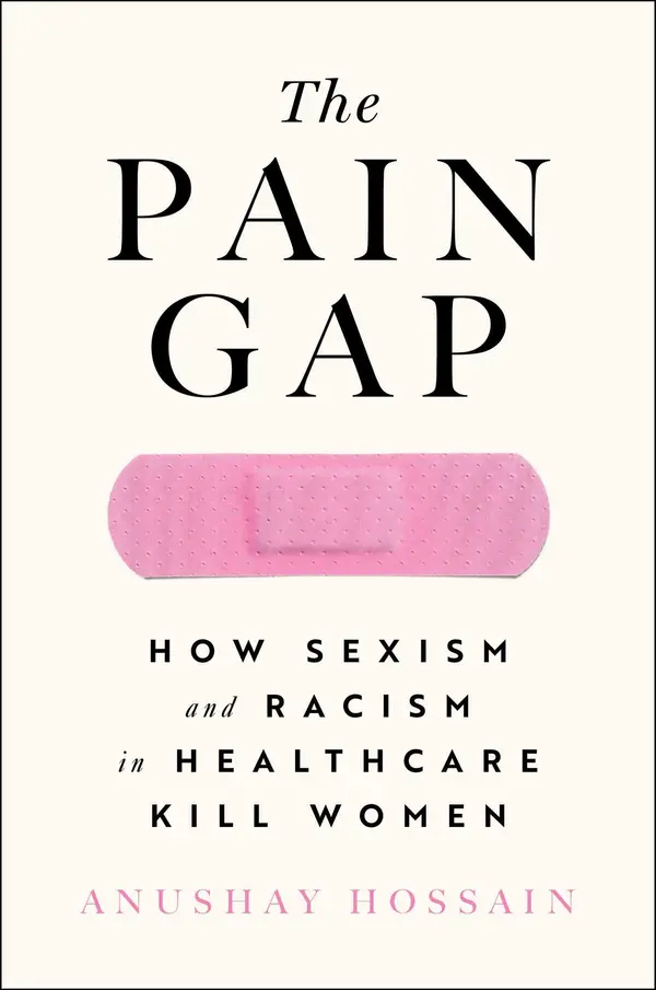 The Pain Gap by Anushay Hossain cover