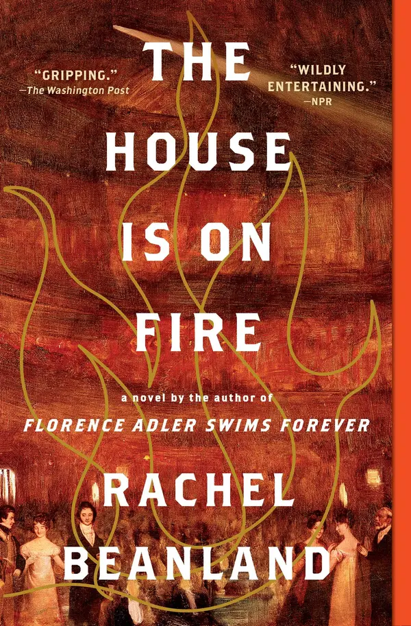 The House Is on Fire by Rachel Beanland cover