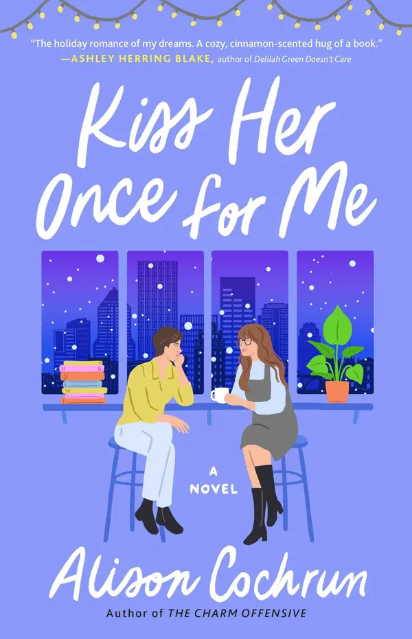 Kiss Her Once for Me: A Novel by Alison Cochrun cover