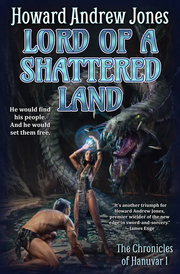 Lord of a Shattered Land (Chronicles of Hanuvar, #1) by Howard Andrew Jones cover