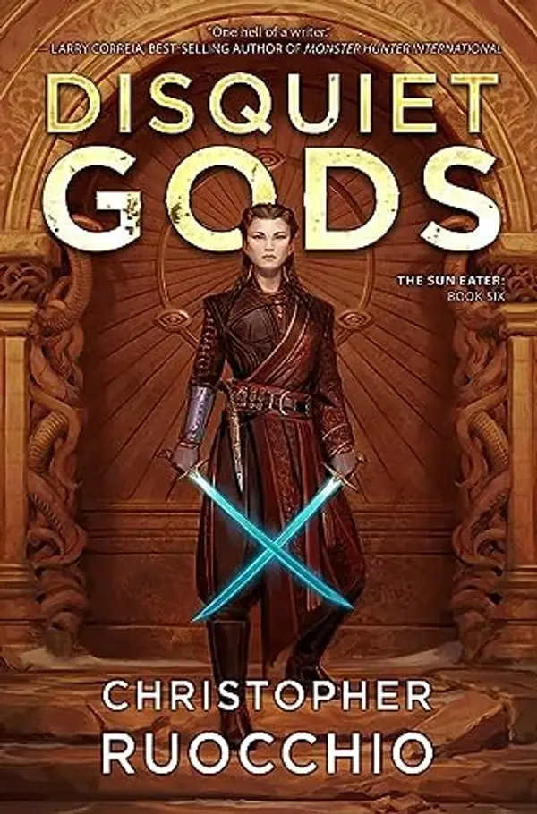 Disquiet Gods (Sun Eater, #6) by Christopher Ruocchio cover