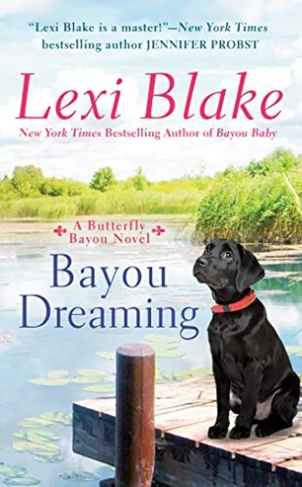 Bayou Dreaming (Butterfly Bayou) by Lexi Blake cover