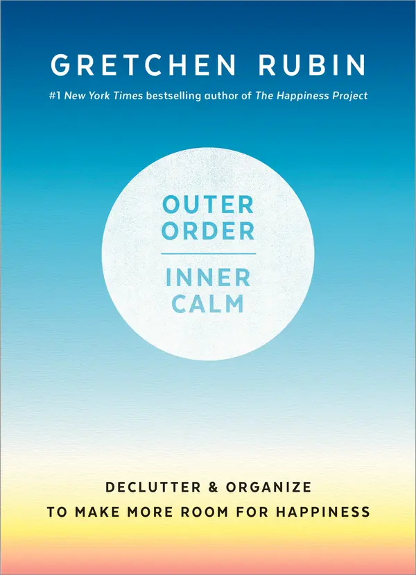 Outer Order, Inner Calm by Gretchen Rubin cover