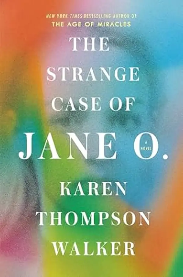 The Strange Case of Jane O. by Karen Thompson Walker cover