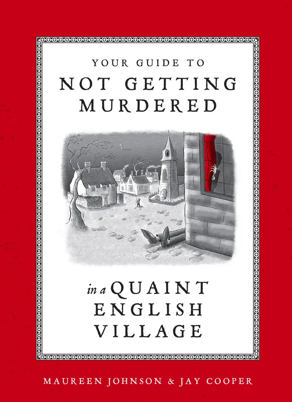 Your Guide to Not Getting Murdered in a Quaint English Village by Maureen Johnson, Jay Cooper cover
