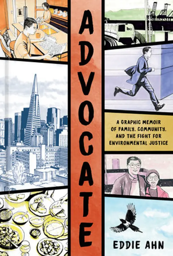 Advocate: A Graphic Memoir of Family, Community, and the Fight for Environmental Justice by Eddie Ahn cover