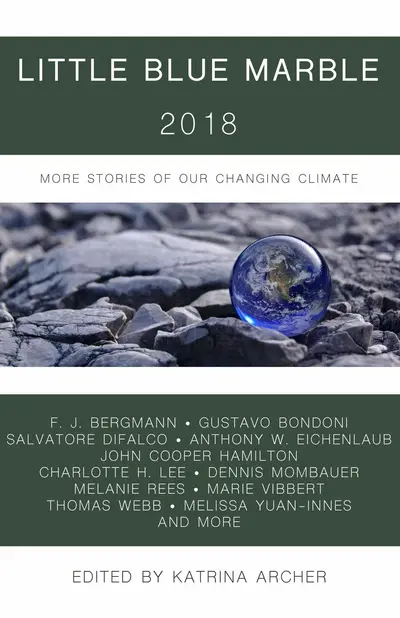 Little Blue Marble 2018: More Stories of Our Changing Climate book cover