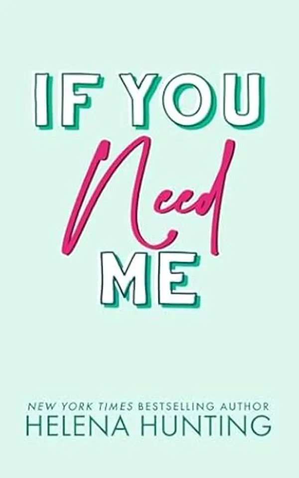 If You Need Me (Toronto Terror, #3) by Helena Hunting cover