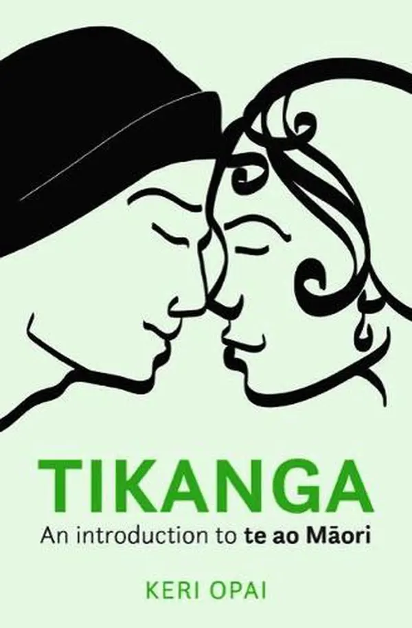 Tikanga: An Introduction to te ao Māori by Keri Opai cover