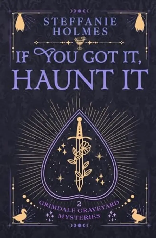 If You've Got It, Haunt It: Luxe paperback edition (Grimdale Graveyard Mysteries) by Steffanie Holmes cover