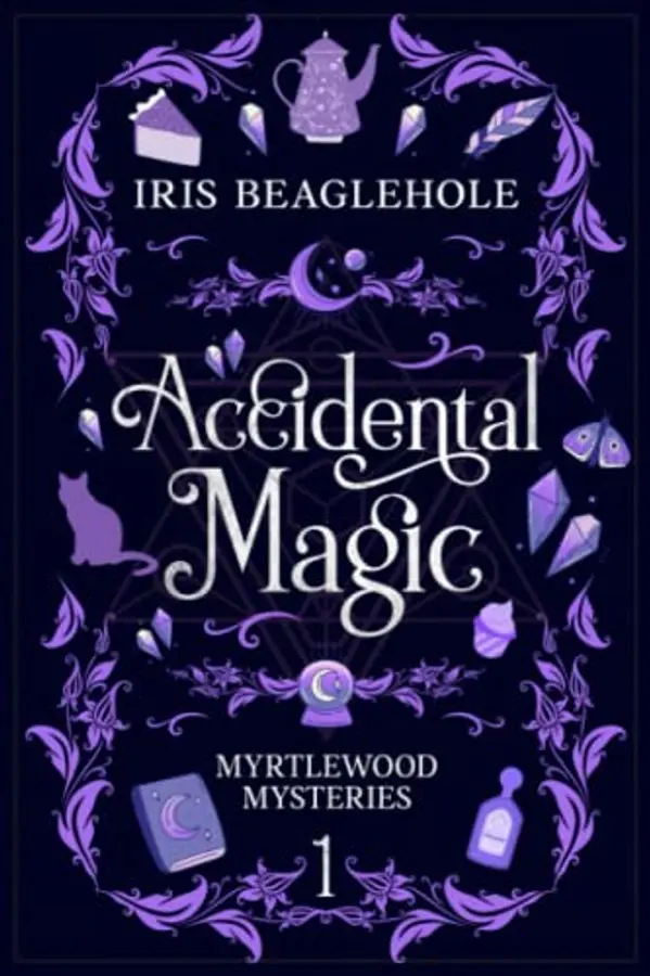 Accidental Magic: Myrtlewood Mysteries Book 1 by Iris Beaglehole cover