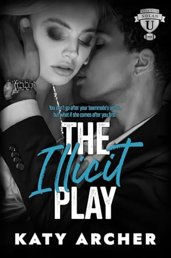 The Illicit Play (Nolan U Football, #4) by Katy Archer cover