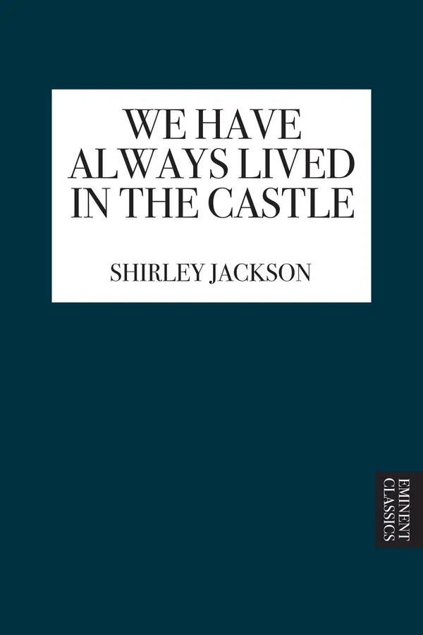 We Have Always Lived in the Castle by Shirley Jackson cover