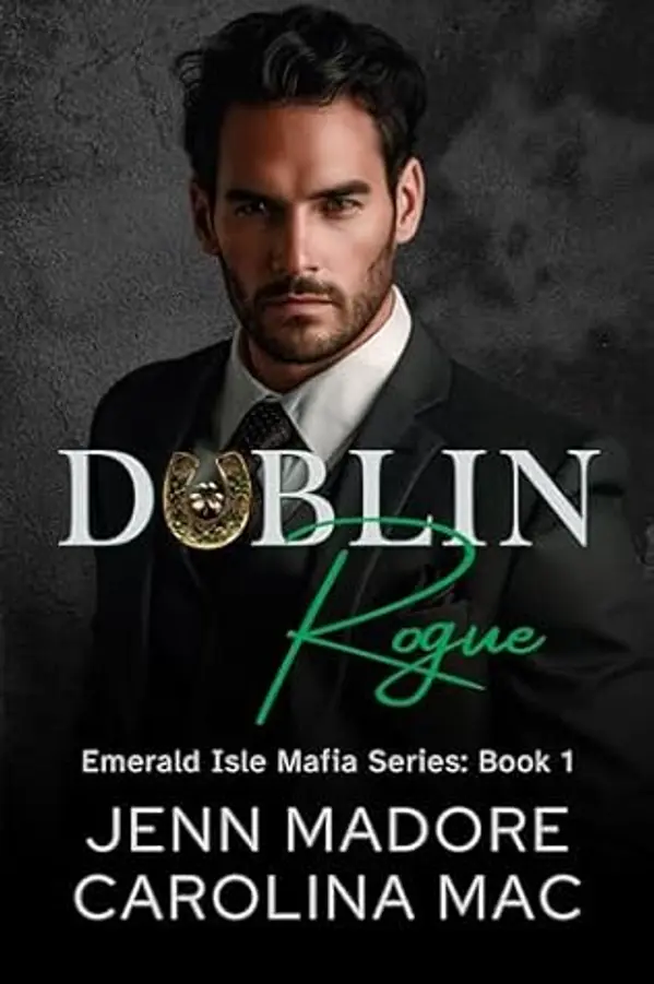 Dublin Rogue: A Dark Mafia Romance (Emerald Isle Mafia Series Book 1) by Jenn Madore cover