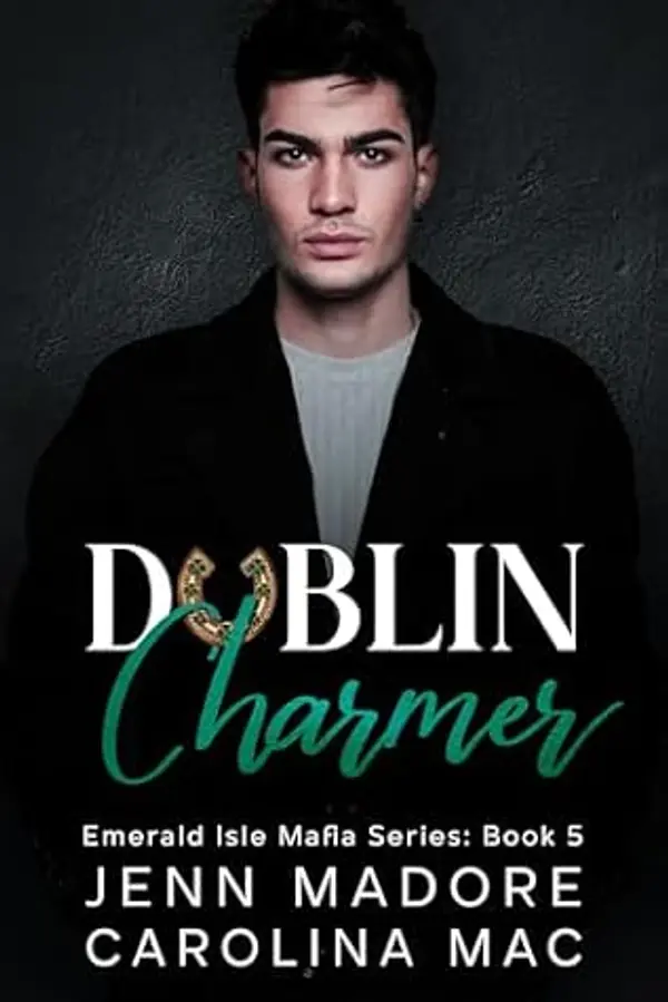 Dublin Charmer (Emerald Isle Mafia Series Book 5) by Jenn Madore cover