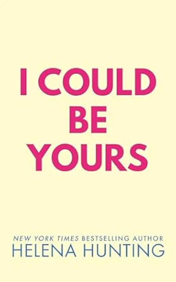 I Could Be Yours by Helena Hunting cover
