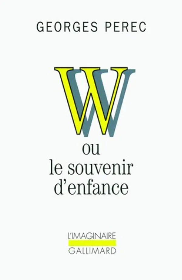 W ou le souvenir d'enfance by Georges Perec cover