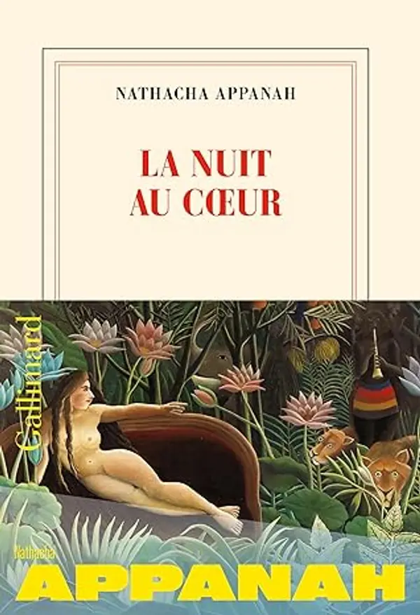 La nuit au coeur by Nathacha Appanah cover