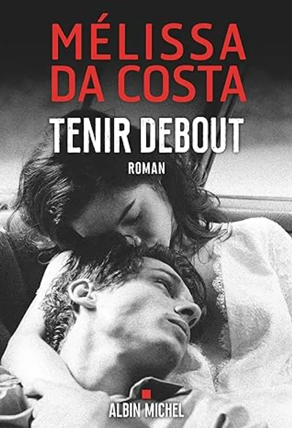Tenir debout by Mélissa Da Costa cover