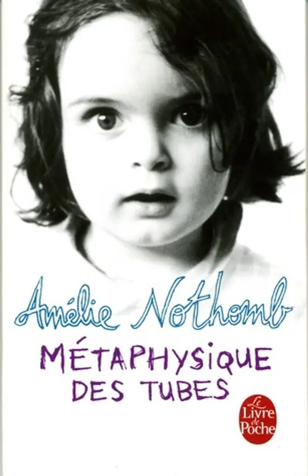 Métaphysique des tubes by Amélie Nothomb cover