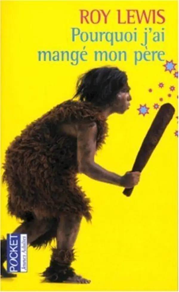 Pourquoi j'ai mangé mon père by Roy  Lewis cover