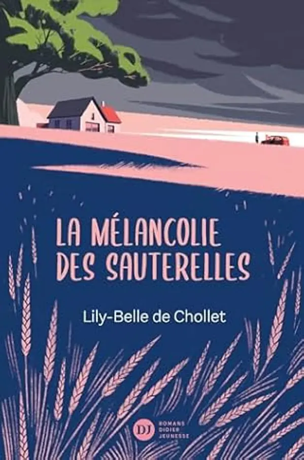 La Mélancolie des sauterelles by Lily-Belle de Chollet cover