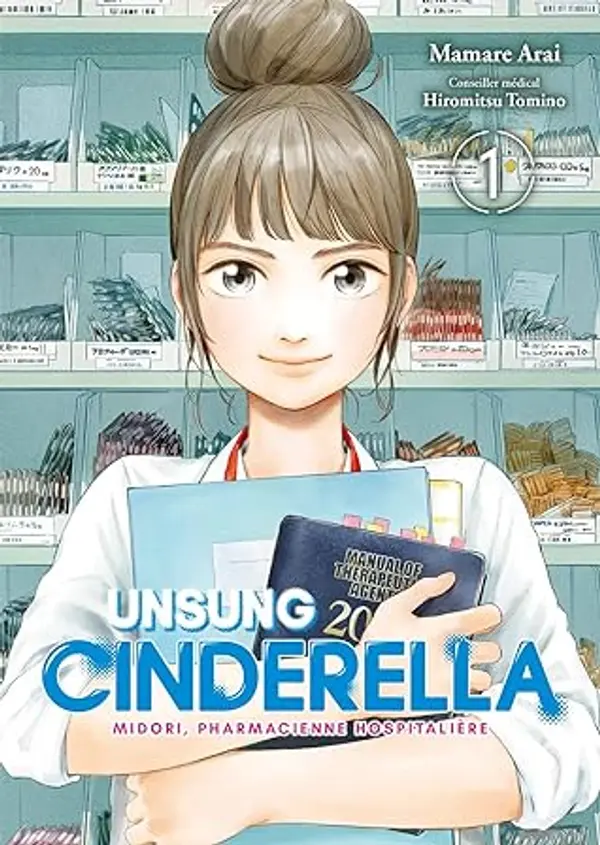 Unsung Cinderella - Midori, pharmacienne hospitalière, Tome 1 (Unsung Cinderella, #1) by Mamare Arai cover