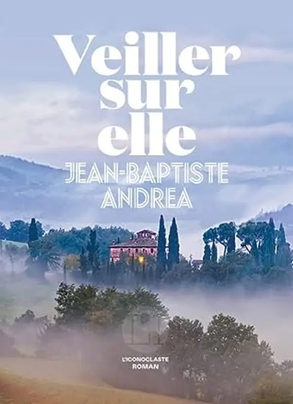 Veiller sur elle by Jean-Baptiste Andrea cover
