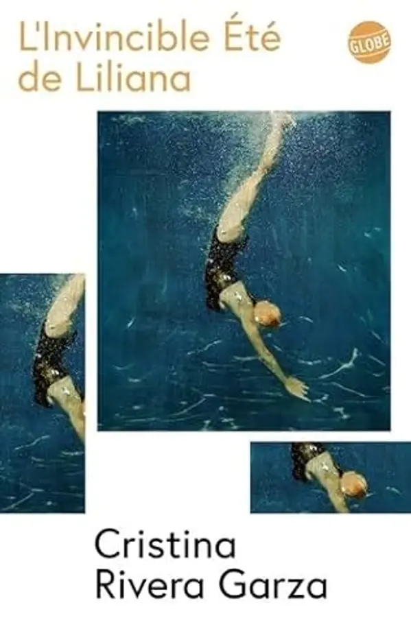 L'invincible été de Liliana by Cristina Rivera Garza cover