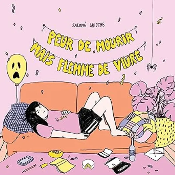 Peur de mourir mais flemme de vivre by Salomé Lahoche cover