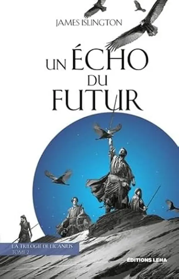 Un écho du futur (La Trilogie de Licanius #2) by James  Islington cover