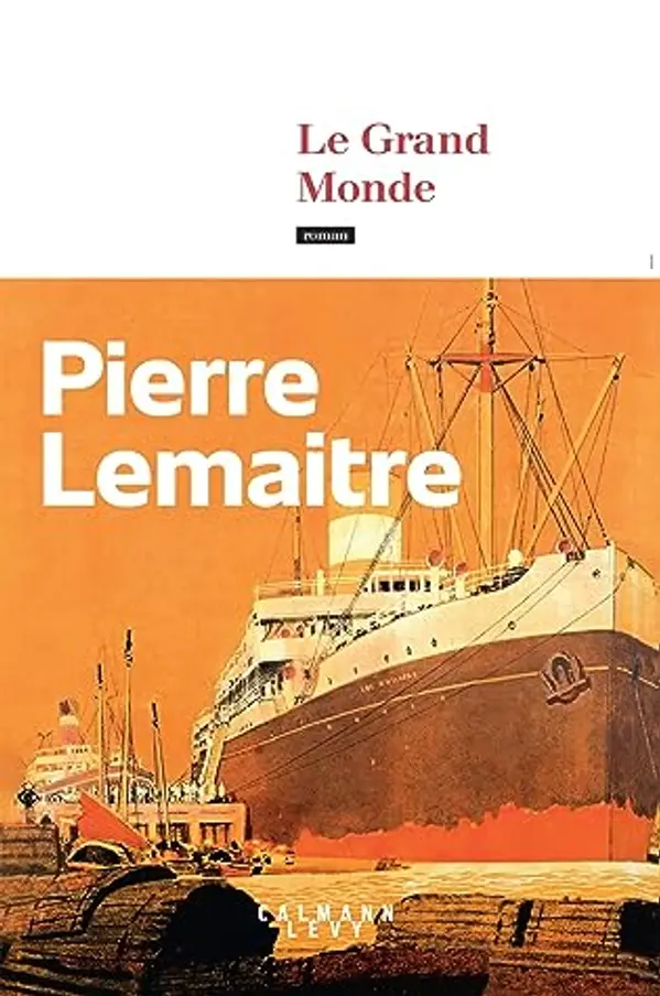 Le Grand Monde by Pierre Lemaitre cover