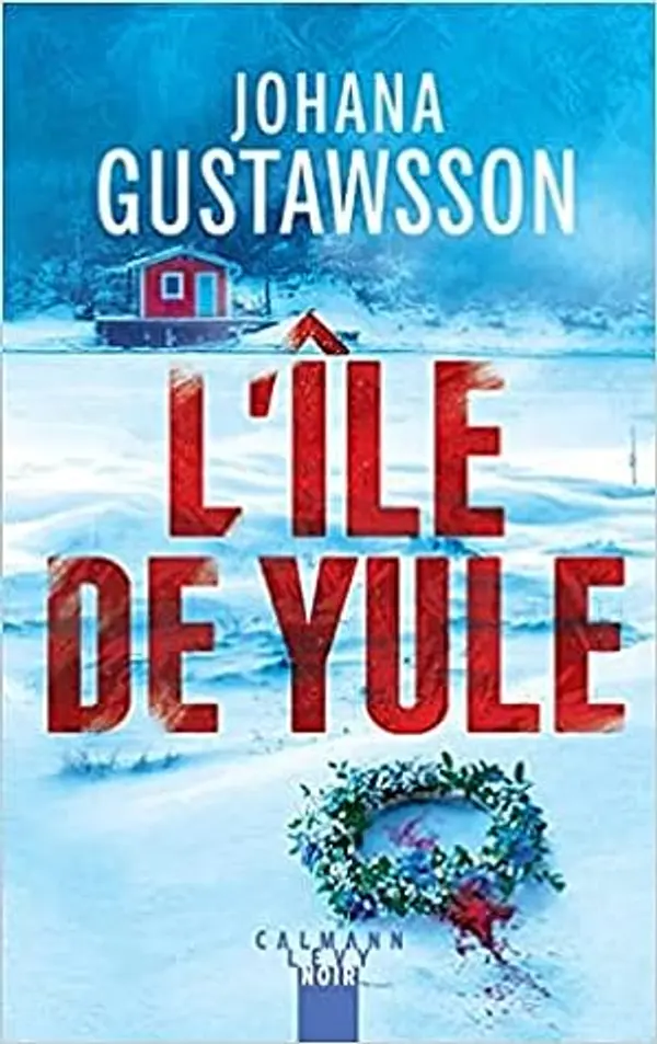 L'Île de Yule by Johana Gustawsson cover