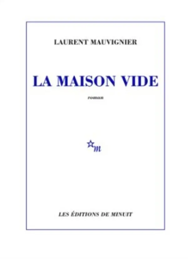 La maison vide by Laurent Mauvignier cover