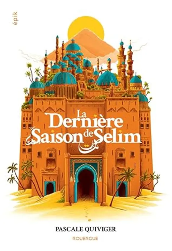 La dernière saison de Selim by Pascale Quiviger cover