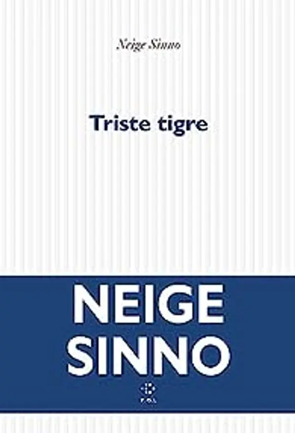 Triste tigre by Neige Sinno cover
